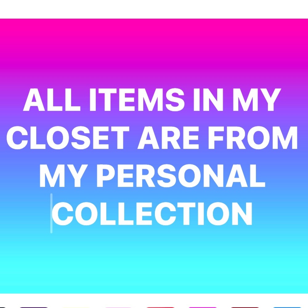 All items in my Posh closet belong to me and my family :-)